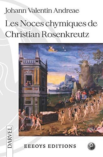 Les Noces Chymiques De Christian Rosenkreutz