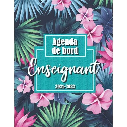 Agenda De Bord Enseignant 2021/2022: Planificateur A4 Pour Les Professeurs