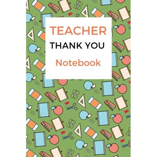 Teacher Thank You Notebook: Appreciation Journal Gift With Inspirational Quote