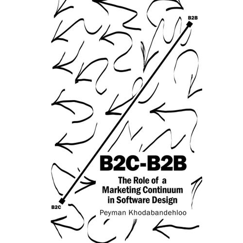 B2c-B2b The Role Of A Marketing Continuum In Software Design