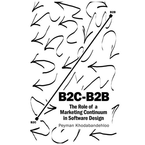 B2c-B2b The Role Of A Marketing Continuum In Software Design