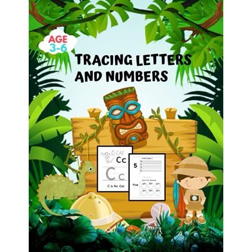 Tracing Letters And Numbers: 122 Practice Pages Workbook For Preschool, Kindergarten, And Kids Ages 3-6 Practice For Kids With Pen Control, Line Tracing, Letters, And More!