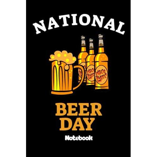 Notebook - National Beer Day 7: Festival Diary & Notebook, Drink Record Beer Tasting Journal_Journal_6in X 9in X 114 Pages White Paper Blank Journal With Black Cover Perfect Size