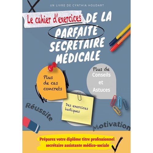 Le Cahier D'exercices De La Parfaite Secrétaire Médicale