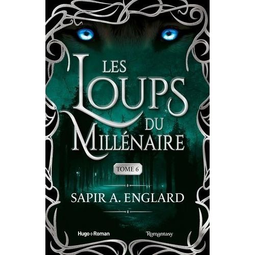 Les Loups Du Millénaire Tome 6