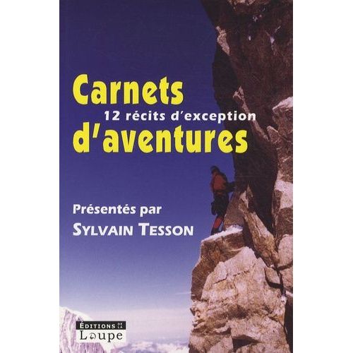 Carnets D'aventures 2007 - Avec La Guilde Européenne Du Raid