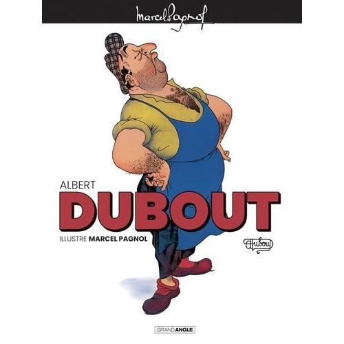 Albert Dubout Illustre Marcel Pagnol