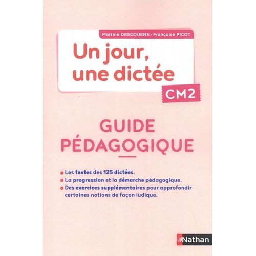 Un Jour, Une Dictée Cm2 - Guide Pédagogique
