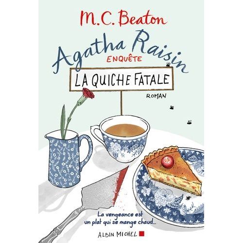 Agatha Raisin Enquête Tome 1 - La Quiche Fatale