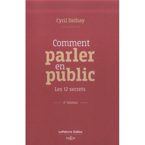 Comment Parler En Public - Les 12 Secrets