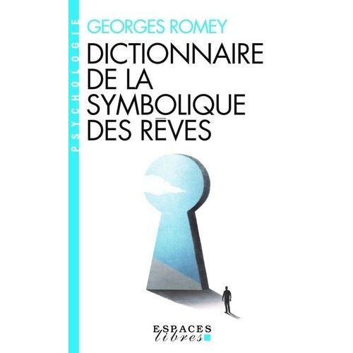 Dictionnaire De La Symbolique Des Rêves