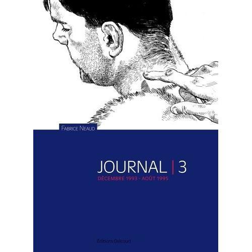 Esthétique Des Brutes Tome 3 - Journal - Décembre 1993 - Août 1995