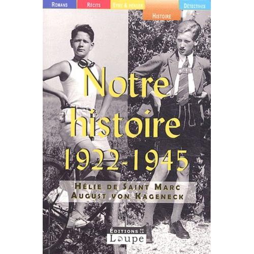 Notre Histoire (1922-1945)