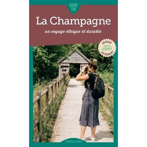 Guide Tao La Champagne - Un Voyage Éthique Et Durable