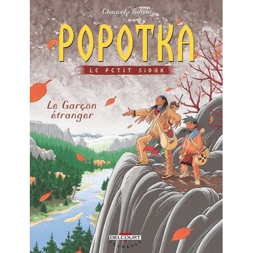 Popotka Le Petit Sioux Tome 7 - Le Garçon Étranger