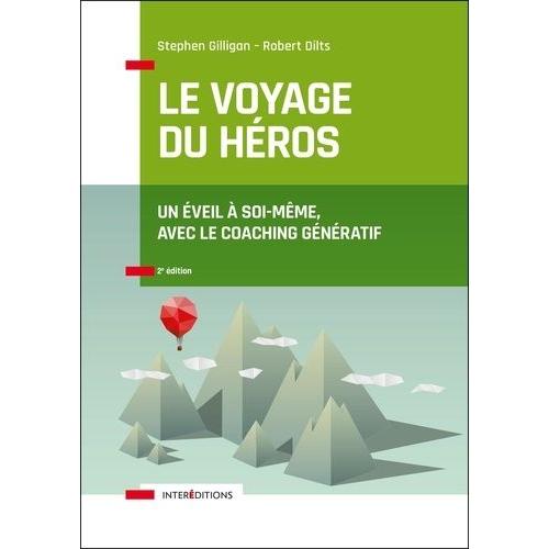 Le Voyage Du Héros - Un Éveil À Soi-Même, Avec Le Coaching Génératif