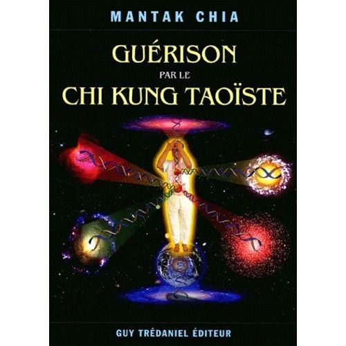 Guerison Par Le Chi Kung Taoiste