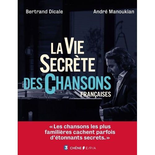 La Vie Secrète Des Chansons Françaises