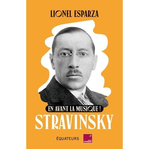 En Avant La Musique ! - Stravinsky