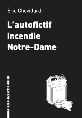 L'autofictif Incendie Notre-Dame - Journal 2018-2019