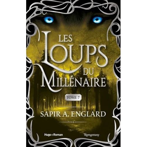 Les Loups Du Millénaire Tome 7