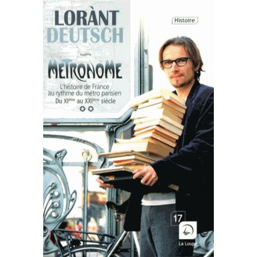 Métronome - L'histoire De France Au Rythme Du Métro Parisien Volume 2, Du Xie Au Xxie Siècle