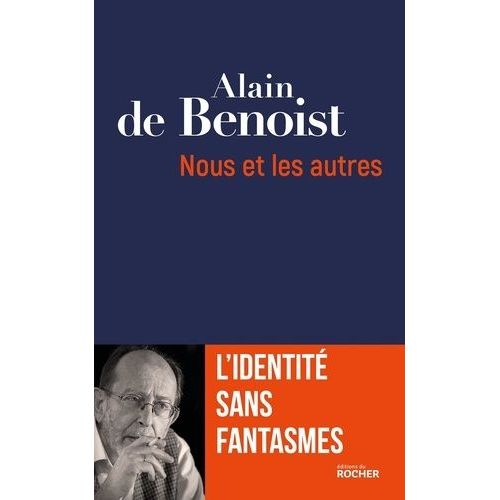 Nous Et Les Autres - L'identité Sans Fantasmes