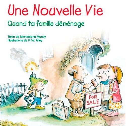 Une Nouvelle Vie - Quand Ta Famille Déménage