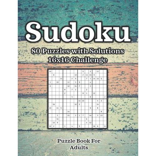 Sudoku: 16x16 Challenge With Solutions: Puzzle Book For Adults, Medium To Hard, The Perfect Logic Puzzle Book, Destressed Painted Wood Cover