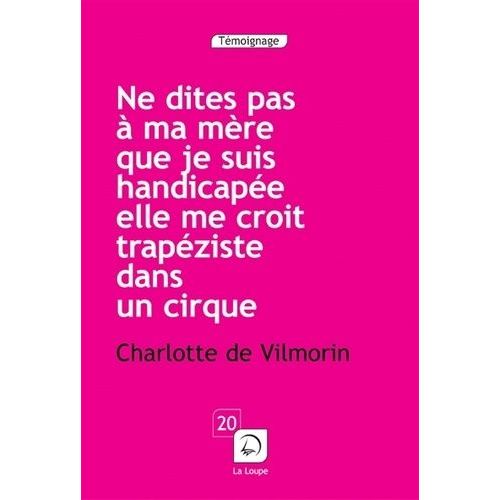 Ne Dites Pas À Ma Mère Que Je Suis Handicapée, Elle Me Croit Trapéziste Dans Un Cirque