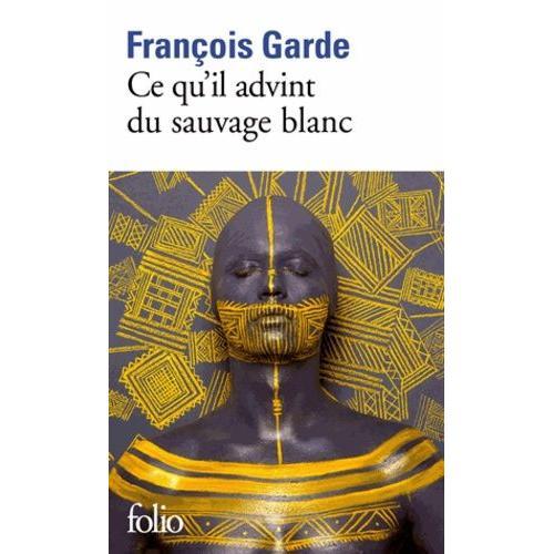 Ce Qu'il Advint Du Sauvage Blanc