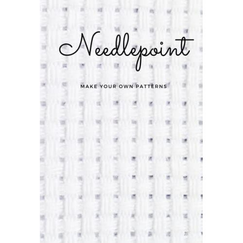 Needlepoint: Make Your Own Patterns
