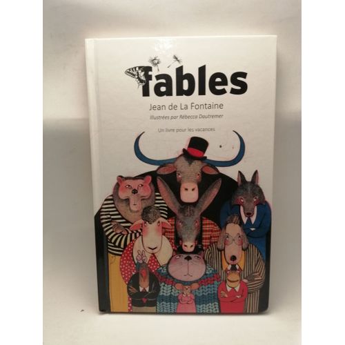 Fable, Jean De La Fontaine, Illustrées Par Rebecca Dautremer