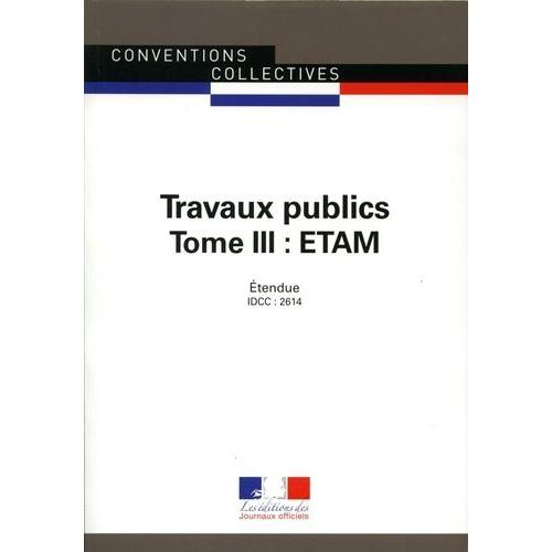 Travaux Publics - Tome3, Etam - Idcc 2614