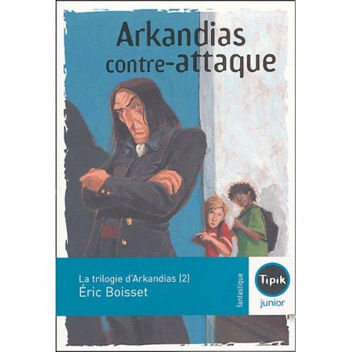 La Trilogie D'arkandias Tome 2 - Arkandias Contre-Attaque