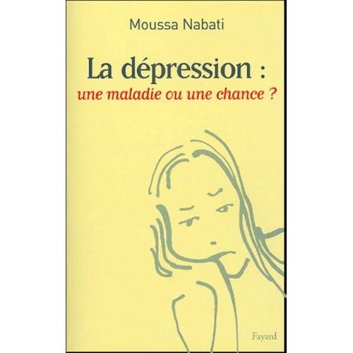 La Dépression : Une Maladie Ou Une Chance ?