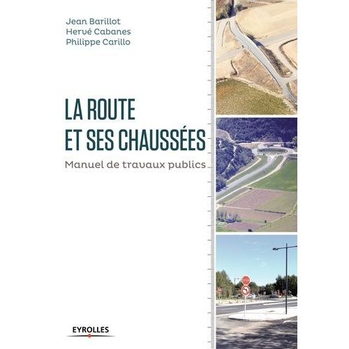 La Route Et Ses Chaussées - Manuel De Travaux Publics
