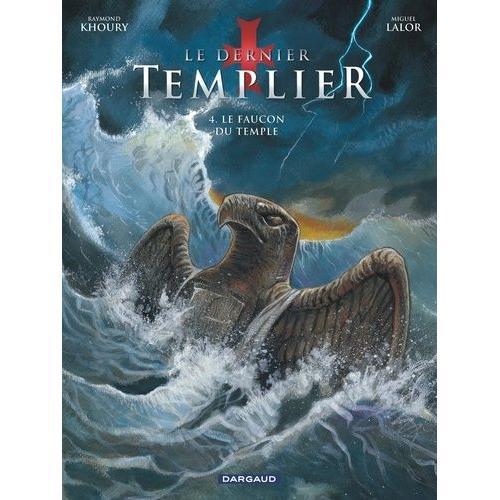 Le Dernier Templier Tome 4 - Le Faucon Du Temple