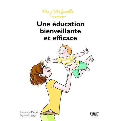Une Éducation Bienveillante Et Efficace