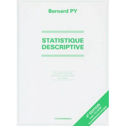 Statistique Descriptive - Nouvelle Méthode Pour Bien Comprendre Et Réussir