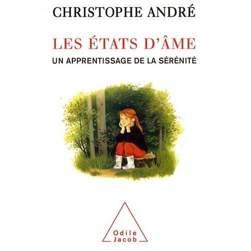 Les États D'âme - Un Apprentissage De La Sérénité