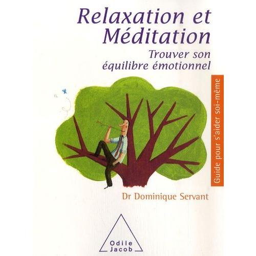 Relaxation Et Méditation - Trouver Son Équilibre Émotionnel