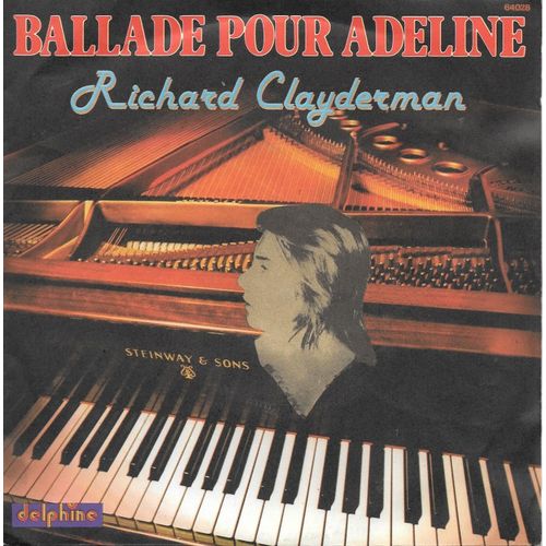 Richard Clayderman : Ballade Pour Adeline (Sonate Pour Piano Et Orchestre / Piano Seul) [Vinyle 45 Tours 7"] 1977