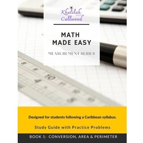 Math Made Easy Measurement Series Book 1: Conversion, Area & Perimeter (Math Made Easy Measurement Series (Printed))