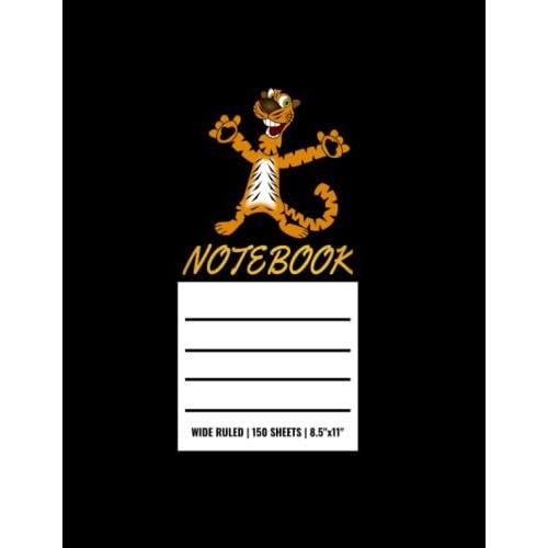 Notebook | Wide Ruled | 150 Sheets | 8.5" X 11": Cute Tiger Pattern Journal Book To Write In For School Home Office Business Notes Notetaking ... Nurses Teachers. Blank Lined Paper Writing