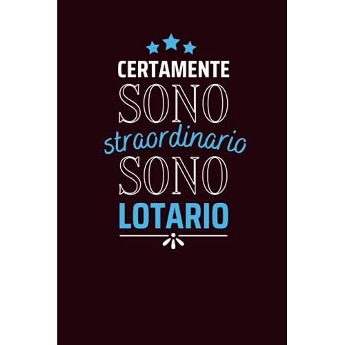 Certamente Sono Straordinario Sono Lotario: Diario A Righe Vuote Con Nome Lotario Sulla Copertina, Ottimo Regalo Per Lotario | Taccuino Nome ... Anniversario O Altra Occasione Speciale