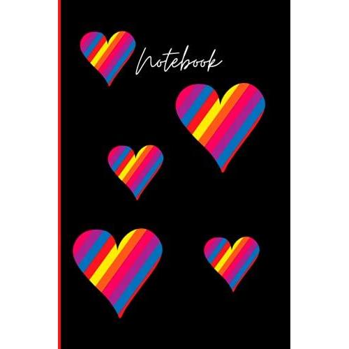 Notebook: Rainbow Hearts Journal/ Notebook. 120 Page Lined Book Ideal For School, College, Work And Everyday Use. Perfect For Xmas, Birthdays And Any Occasion Under £5!