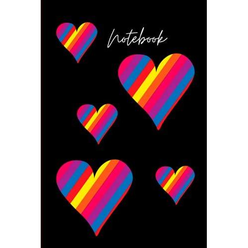 Notebook: Rainbow Hearts Journal/ Notebook. 120 Page Lined Book Ideal For School, College, Work And Everyday Use. Perfect For Xmas, Birthdays And Any Occasion Under £5!