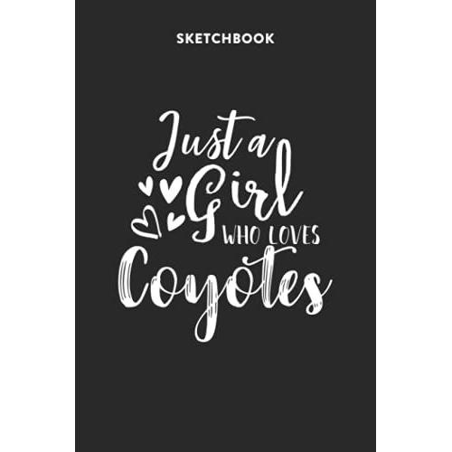 Fashion Sketchbook For Girls With Figure Templates - Just A Girl Who Loves Coyotes