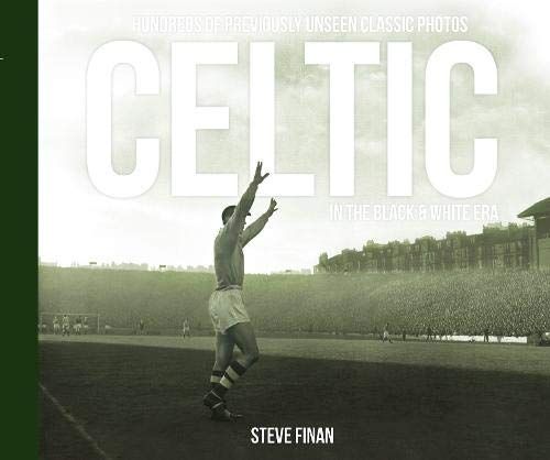 Celtic In The Black & White Era